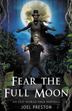 Fear the Full Moon - Preston, Joel Adam Adam