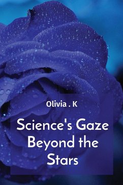 Science's Gaze Beyond the Stars - K, Olivia