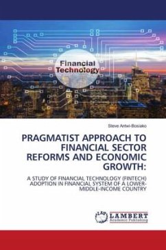 PRAGMATIST APPROACH TO FINANCIAL SECTOR REFORMS AND ECONOMIC GROWTH: