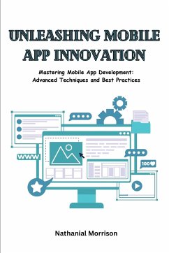 Unleashing Mobile App Innovation - Morrison, Nathanial