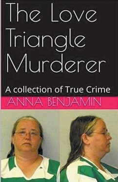 The Love Triangle Murderer - Benjamin, Anna