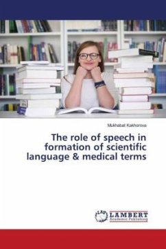 The role of speech in formation of scientific language & medical terms - Kakhorova, Mukhabat