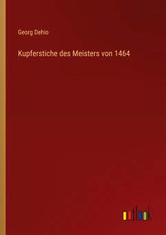 Kupferstiche des Meisters von 1464