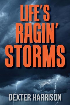 Life's Ragin' Storms - Harrison, Dexter