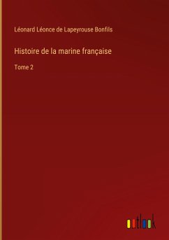 Histoire de la marine française - Lapeyrouse Bonfils, Léonard Léonce de