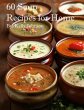 60 Soup Recipes for Home - Bild 1