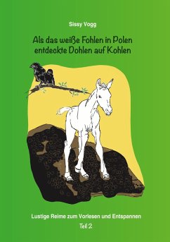 Als das weiße Fohlen in Polen entdeckte Dohlen auf Kohlen