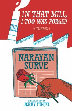 IN THAT MILL, I TOO WAS FORGED - Surve, Narayan