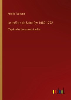 Le théâtre de Saint-Cyr 1689-1792