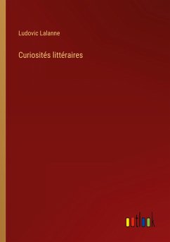 Curiosités littéraires - Lalanne, Ludovic