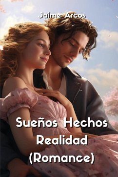 Sueños Hechos Realidad (Romance) - Arcos, Jaime