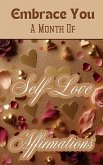 Embrace You   A Month Of Self-Love Affirmations