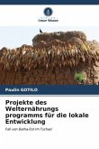 Projekte des Welternährungs programms für die lokale Entwicklung