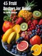 45 Fruit Recipes for Home - Bild 1