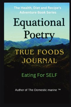 Equational Poetry True Foods Journal - Hassey, Richard Jon