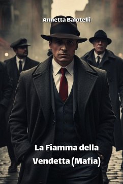 La Fiamma della Vendetta (Mafia) - Balotelli, Annetta