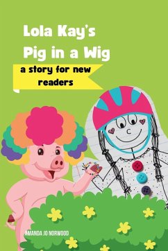 Lola Kay's Pig in a Wig - Norwood, Amanda Jo