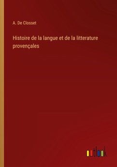 Histoire de la langue et de la litterature provençales