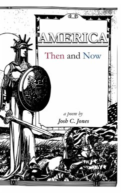 AMERICA Then and Now - Jones, Josh C.