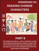 Reading Chinese Characters (Part 6) - Test Series for HSK All Level Students to Fast Learn Recognizing & Reading Mandarin Chinese Characters with Given Pinyin and English meaning, Easy Vocabulary, Moderate Level Multiple Answer Objective Type Questions fo