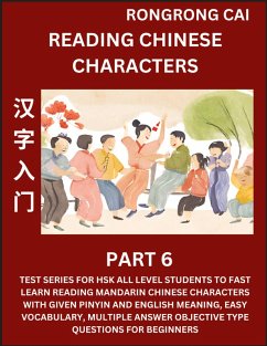 Cover Reading Chinese Characters (Part 6) - Test Series for HSK All Level Students to Fast Learn Recognizing & Reading Mandarin Chinese Characters with Given Pinyin and English meaning, Easy Vocabulary, Moderate Level Multiple Answer Objective Type Questions fo