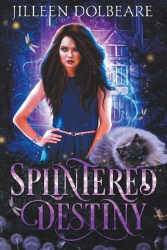 Splintered Destiny - Dolbeare, Jilleen