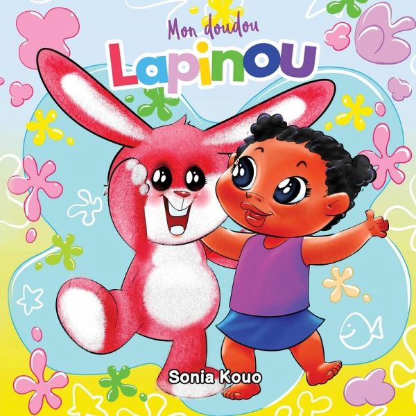 Mon doudou, Lapinou Mon doudou, Lapinou