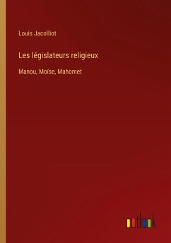 Les législateurs religieux - Jacolliot, Louis