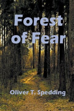 Forest of Fear - Spedding, Oliver T.