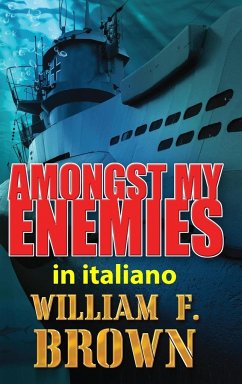 Amongst My Enemies, in italiano - Brown, William F