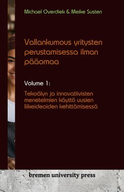 Vallankumous yritysten perustamisessa ilman pääomaa - Overdiek, Michael; Susten, Meike