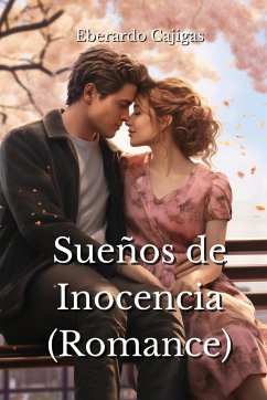 Sueños de Inocencia (Romance) - Cajigas, Eberardo