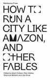 How to Run a City Like Amazon, and Other Fables