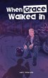 When Grace Walked In - Bild 1