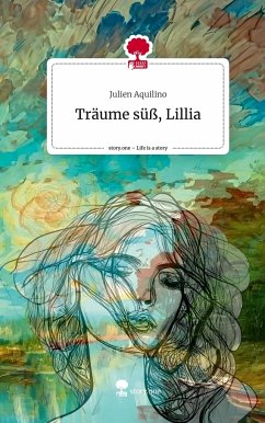 Träume süß, Lillia. Life is a Story - story.one - Aquilino, Julien