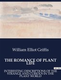 THE ROMANCE OF PLANT LIFE