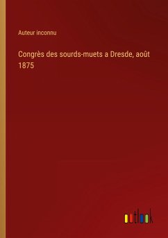 Congrès des sourds-muets a Dresde, août 1875 - Auteur Inconnu