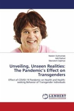 Unveiling, Unseen Realities: The Pandemic¿s Effect on Transgenders - Sukhsohale, Neelam;Rathod, Aditi;Gajbhiye, Meenakshi