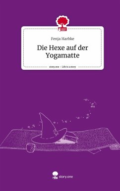 Die Hexe auf der Yogamatte. Life is a Story - story.one - Harbke, Fenja
