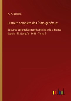 Histoire complète des États-généraux - Boullée, A. -A.