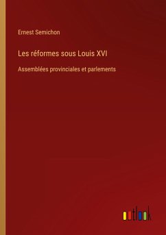 Les réformes sous Louis XVI