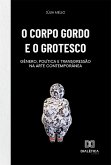 O corpo gordo e o grotesco (eBook, ePUB)