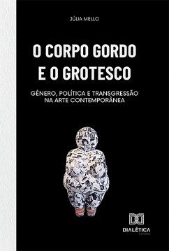 Cover O corpo gordo e o grotesco (eBook, ePUB)