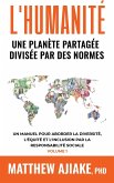 L'HUMANITÉ, UNE PLANÈTE PARTAGÉE DIVISÉE PAR DES NORMES