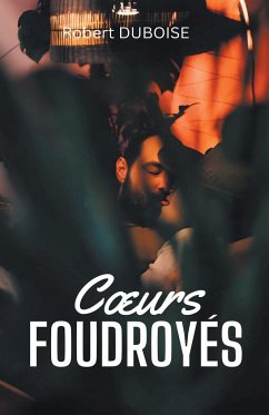 C¿urs Foudroyés - Duboise, Robert