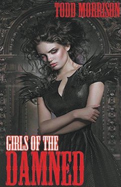 Girls of the Damned - Morrison, Todd