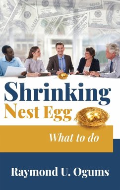 Shrinking Nest Egg - Raymond U. Ogums