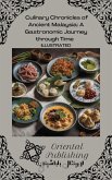 Culinary Chronicles of Ancient Malaysia A Gastronomic Journey through Time (eBook, ePUB)