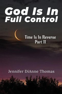 GOD IS IN FULL CONTROL - Thomas, Jennifer Dianne