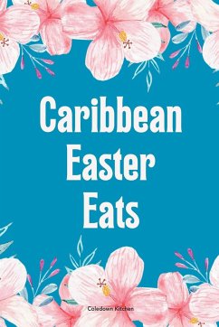 Caribbean Easter Eats - Kitchen, Coledown